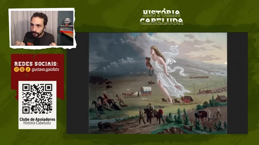 Captura de tela do canal História Cabeluda exibindo a pintura "American Progress", símbolo do Destino Manifesto nos Estados Unidos. A obra mostra uma figura angelical flutuando para o oeste, guiando colonos, trens e carruagens enquanto populações nativas e búfalos são deslocados para a escuridão. À esquerda, vê-se o professor e historiador Gustavo Gaiofato e informações de redes sociais.