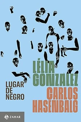 Capa do livro "Lugar de Negro" de Lélia Gonzales, em azul, com pessoas negras desenhadas em diferentes poses.
